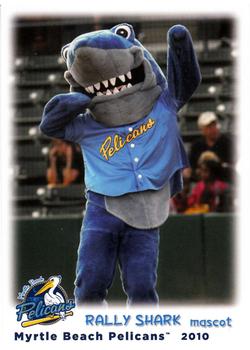 2010 Grandstand Myrtle Beach Pelicans #NNO Rally Shark Front