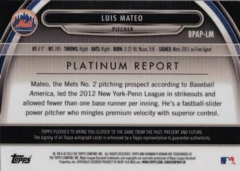 2013 Bowman Platinum - Prospect Autographs #BPAP-LM Luis Mateo Back
