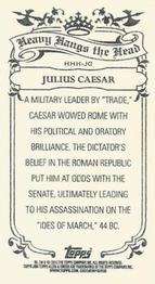 2013 Topps Allen & Ginter - Mini Heavy Hangs the Head #HHH-JC Julius Caesar Back