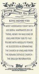 2013 Topps Allen & Ginter - Mini Heavy Hangs the Head #HHH-KH King Henry VIII Back