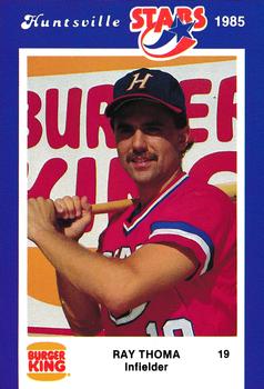1985 Burger King Huntsville Stars #NNO Ray Thoma Front