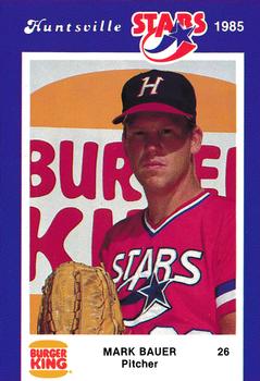1985 Burger King Huntsville Stars #NNO Mark Bauer Front