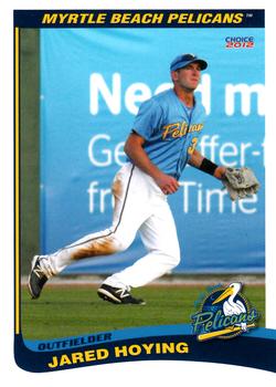 2012 Choice Myrtle Beach Pelicans #NNO Jared Hoying Front