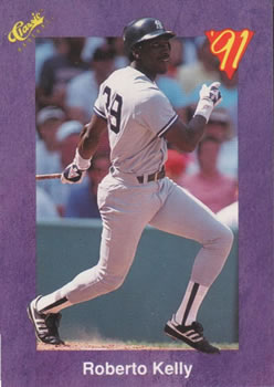 1991 Classic #28 Roberto Kelly Front