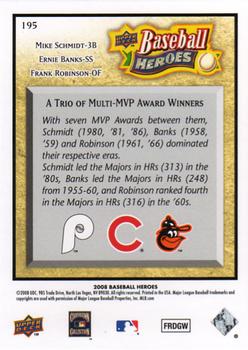 2008 Upper Deck Baseball Heroes #195 Mike Schmidt / Ernie Banks / Frank Robinson Back