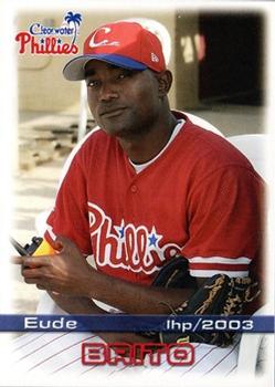 2003 Grandstand Clearwater Phillies #NNO Eude Brito Front