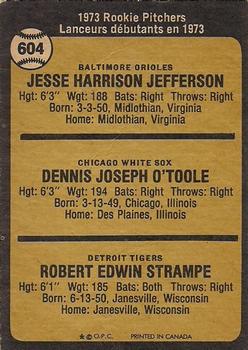 1973 O-Pee-Chee #604 1973 Rookie Pitchers (Jesse Jefferson / Dennis O'Toole / Bob Strampe) Back