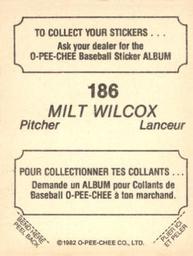 1982 O-Pee-Chee Stickers #186 Milt Wilcox Back