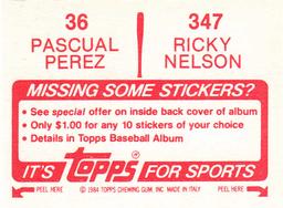 1984 Topps Stickers #36 / 347 Ricky Nelson / Pascual Perez Back