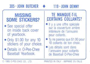 1985 O-Pee-Chee Stickers #119 / 305 John Denny / John Butcher Back