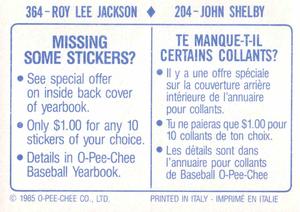 1985 O-Pee-Chee Stickers #204 / 364 John Shelby / Roy Lee Jackson Back