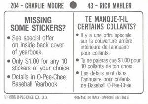 1986 O-Pee-Chee Stickers #43 / 204 Rick Mahler / Charlie Moore Back