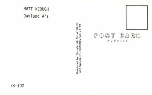 1978 Doug McWilliams Postcards #78-102 Matt Keough Back