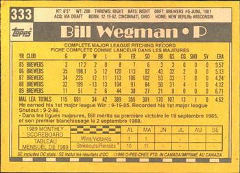 1990 O-Pee-Chee #333 Bill Wegman Back