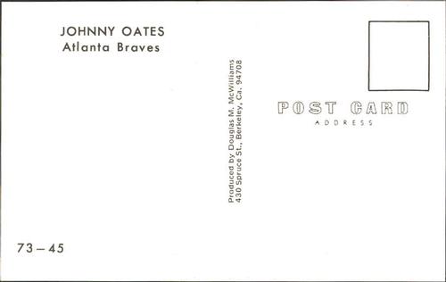 1973 Doug McWilliams Postcards #73-45 Johnny Oates Back