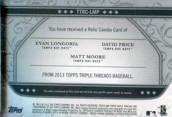 2013 Topps Triple Threads - Relic Combos #TTRC-LMP David Price / Evan Longoria / Matt Moore Back