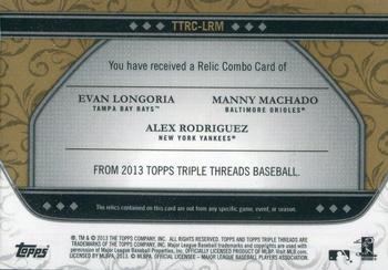 2013 Topps Triple Threads - Relic Combos Gold #TTRC-LRM Manny Machado / Evan Longoria / Alex Rodriguez Back