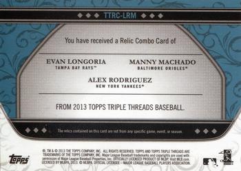 2013 Topps Triple Threads - Relic Combos Sapphire #TTRC-LRM Manny Machado / Evan Longoria / Alex Rodriguez Back