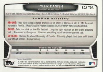 2013 Bowman Draft Picks & Prospects - Chrome Draft Pick Autographs #BCA-TDA Tyler Danish Back