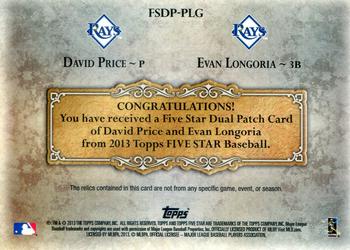 2013 Topps Five Star - Active Dual Patches #PLG Evan Longoria / David Price Back