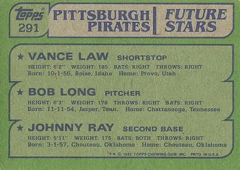 1982 Topps #291 Pirates Future Stars (Vance Law / Bob Long / Johnny Ray) Back