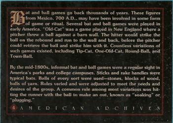 1994 American Archives Origins of Baseball #4 Early Baseball 700 AD Back