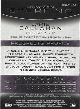 2013 Bowman Sterling - Prospect Autographs #BSAP-JCA Jamie Callahan Back