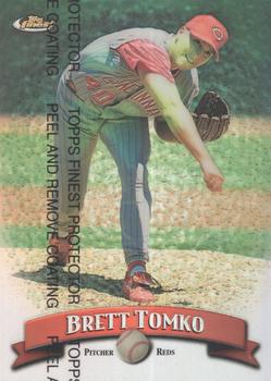 1998 Finest - Refractors #57 Brett Tomko Front