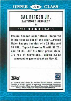 2014 Topps - Upper Class #UC-47 Cal Ripken Jr. Back