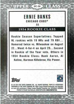2014 Topps - Upper Class #UC-50 Ernie Banks Back