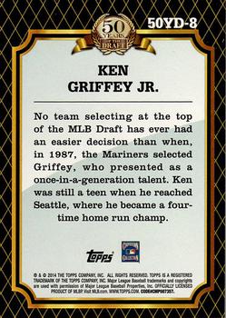 2014 Topps - 50 Years of the Draft #50YD-8 Ken Griffey Jr. Back