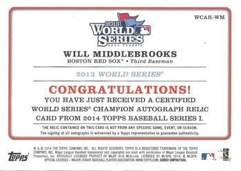 2014 Topps - World Champion Autograph Relics #WCAR-WM Will Middlebrooks Back
