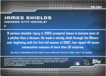 2014 Topps - Trajectory Relics #TR-JSH James Shields Back