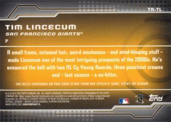 2014 Topps - Trajectory Relics #TR-TL Tim Lincecum Back
