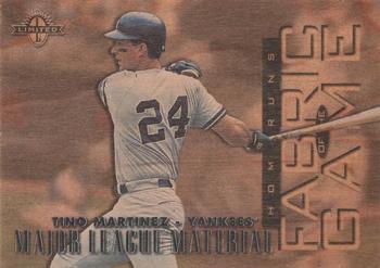 1997 Donruss Limited - Fabric of the Game #35 Tino Martinez Front