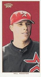 2002 Topps 206 - Tolstoi Red #148 Mike Hill Front