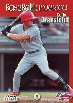 1999 Team Best Baseball America #34 Kelly Dransfeldt Front