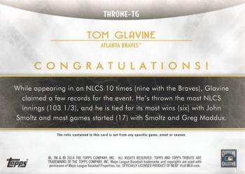 2014 Topps Tribute - Tribute to the Throne Relics Blue #THRONE-TG Tom Glavine Back