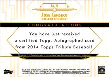 2014 Topps Tribute - Autographs #TA-JC Jose Canseco Back