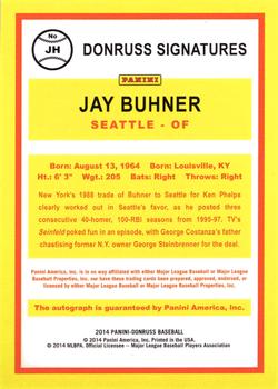 2014 Donruss - Donruss Signatures #JH Jay Buhner Back
