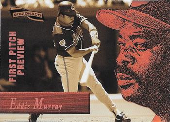 1996 Pinnacle Aficionado - First Pitch Preview #28 Eddie Murray Front