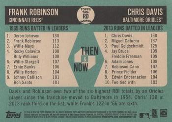 2014 Topps Heritage - Then & Now #TAN-RD Frank Robinson / Chris Davis Back