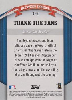 2014 Topps Opening Day - Between Innings #BI-9 Thank The Fans Back
