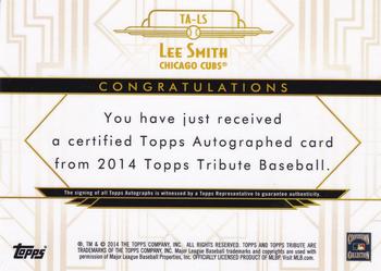 2014 Topps Tribute - Autographs Orange #TA-LS Lee Smith Back