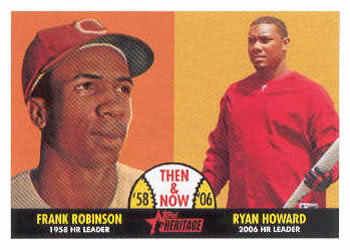 2007 Topps Heritage - Then and Now #TN1 Frank Robinson / Ryan Howard Front