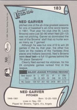 1989 Pacific Legends II #183 Ned Garver Back
