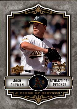 2009 Upper Deck A Piece of History #130 Josh Outman Front