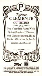 2014 Topps Gypsy Queen - Mini #50 Roberto Clemente Back