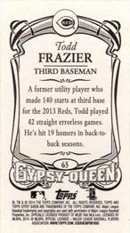 2014 Topps Gypsy Queen - Mini #65 Todd Frazier Back