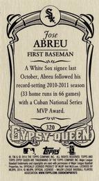 2014 Topps Gypsy Queen - Mini #320 Jose Abreu Back